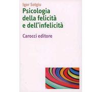 Psicologia della felicità e dell'infelicità
