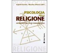 Psicologia della religione. Con antologia dei testi fondamentali
