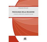 Psicologia della religione. Lineamenti, problematiche, prospettive essenziali