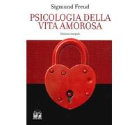 Psicologia della vita amorosa. Ediz. integrale