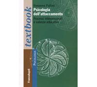 Psicologia dell'attaccamento. Processi interpersonali e valenze educative