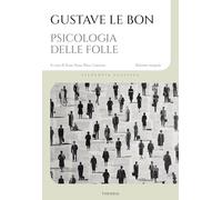 Psicologia delle folle. Ediz. integrale