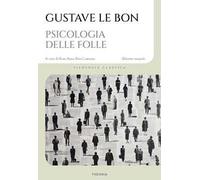 Psicologia delle folle. Ediz. integrale