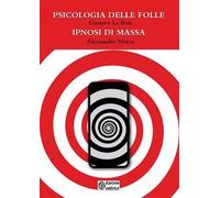 Psicologia delle folle-Ipnosi di massa
