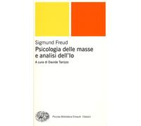 Psicologia delle masse e analisi dell'Io - 2013 - Einaudi