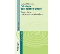 Psicologia delle relazioni umane. Teoria, clinica e narrazioni cinematografiche