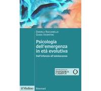 Psicologia dell'emergenza in età evolutiva. Dall'infanzia all'adolescenza