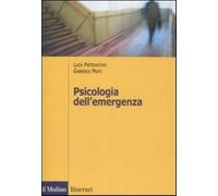 Psicologia dell'emergenza - Pietrantoni Luca, Prati Gabriele