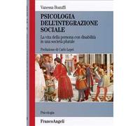 Psicologia dell'integrazione sociale. La vita della persona con disabilità in una società plurale