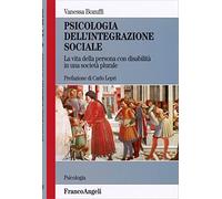 Psicologia dell'integrazione sociale. La vita della persona con disabilità in una società plurale