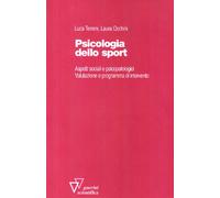 Psicologia dello sport. Aspetti sociali e psicopatologici. Valutazione e programma di intervento