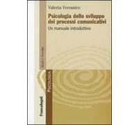 Psicologia dello sviluppo dei processi comunicativi. Un manuale introduttivo