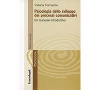 Psicologia dello sviluppo dei processi comunicativi. Un manuale introduttivo