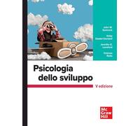 PSICOLOGIA DELLO SVILUPPO - SANTROCK JOHN W., DEATER-DECKARD KIRBY -
