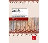 Psicologia dello sviluppo. Teorie, modelli e concezioni