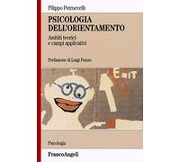 Psicologia dell'orientamento. Ambiti teorici e campi applicativi