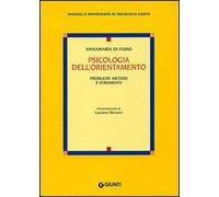 Psicologia dell'orientamento. Problemi, metodi e strumenti