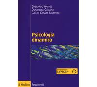 Psicologia dinamica - Amadei Gherardo, Cavanna Donatella, Zavattini Giulio C.