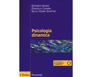 Psicologia dinamica - Amadei Gherardo, Cavanna Donatella, Zavattini Giulio C.