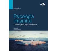 Psicologia dinamica – Dalle origini a Sigmund Freud – Edra