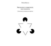 Psicologia e competenze non cognitive. Intelligenza creativa ed emotiva