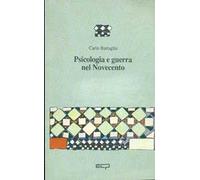 Psicologia e guerra nel Novecento