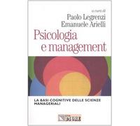Psicologia e management. Le basi cognitive delle scienze manageriali