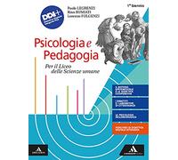 Psicologia e pedagogia. Volume unico. Per il biennio dei Licei e degli Ist. magistrali. Con e-book. Con espansione online