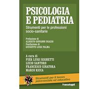 Psicologia e pediatria. Strumenti per le professioni socio-sanitarie
