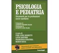 Psicologia e pediatria. Strumenti per le professioni socio-sanitarie