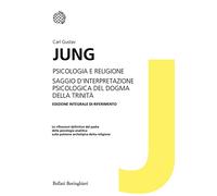 Psicologia e religione-Saggio d'interpretazione psicologica del dogma della Trinità. Ediz. integrale: 59