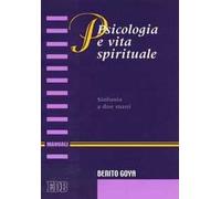 Psicologia e vita spirituale. Sinfonia a due mani
