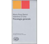 Psicologia generale - Baroni Maria Rosa, D'Urso Valentina