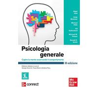 Psicologia Generale. Capire La Mente Osservando Il Comportamento
