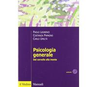 Psicologia generale. Dal cervello alla mente