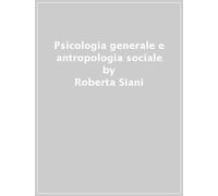 Psicologia generale e antropologia sociale
