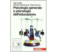 Psicologia generale e psicologia dell'educazione. Per le Scuole superiori. Con espansione online