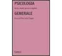 Psicologia generale. Storia, metodi, processi cognitivi