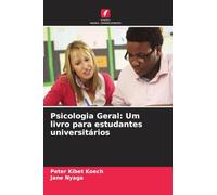 Psicologia Geral: Um livro para estudantes universitários