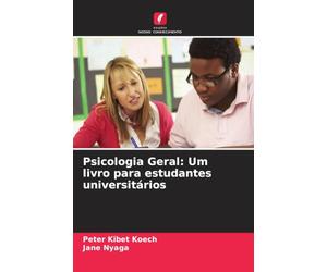 Psicologia Geral: Um livro para estudantes universitários