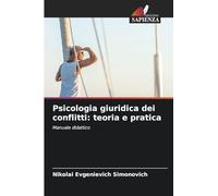 Psicologia giuridica dei conflitti: teoria e pratica: Manuale didattico