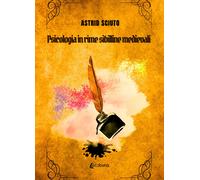 Psicologia in rime sibilline medievali - [EBS Print]