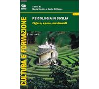 Psicologia in Sicilia. Figure, opere, movimenti