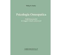 Psicologia omeopatica. Profili e personalità dei maggiori rimedi costituzionali