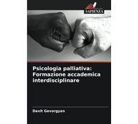 Psicologia palliativa: Formazione accademica interdisciplinare