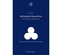 Psicologia palliativa. Intorno all'ultimo compito evolutivo