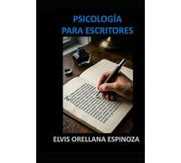 Psicología para Escritores: Una guía para explorar la mente, el inconsciente y los arquetipos