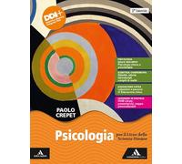 Psicologia. Per il 2° biennio delle Scuole superiori. Con e-book. Con espansione online