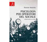 Psicologia per operatori del sociale. Sopravvivere all'ansia
