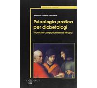 Psicologia pratica per diabetologi. Tecniche comportamentali efficaci